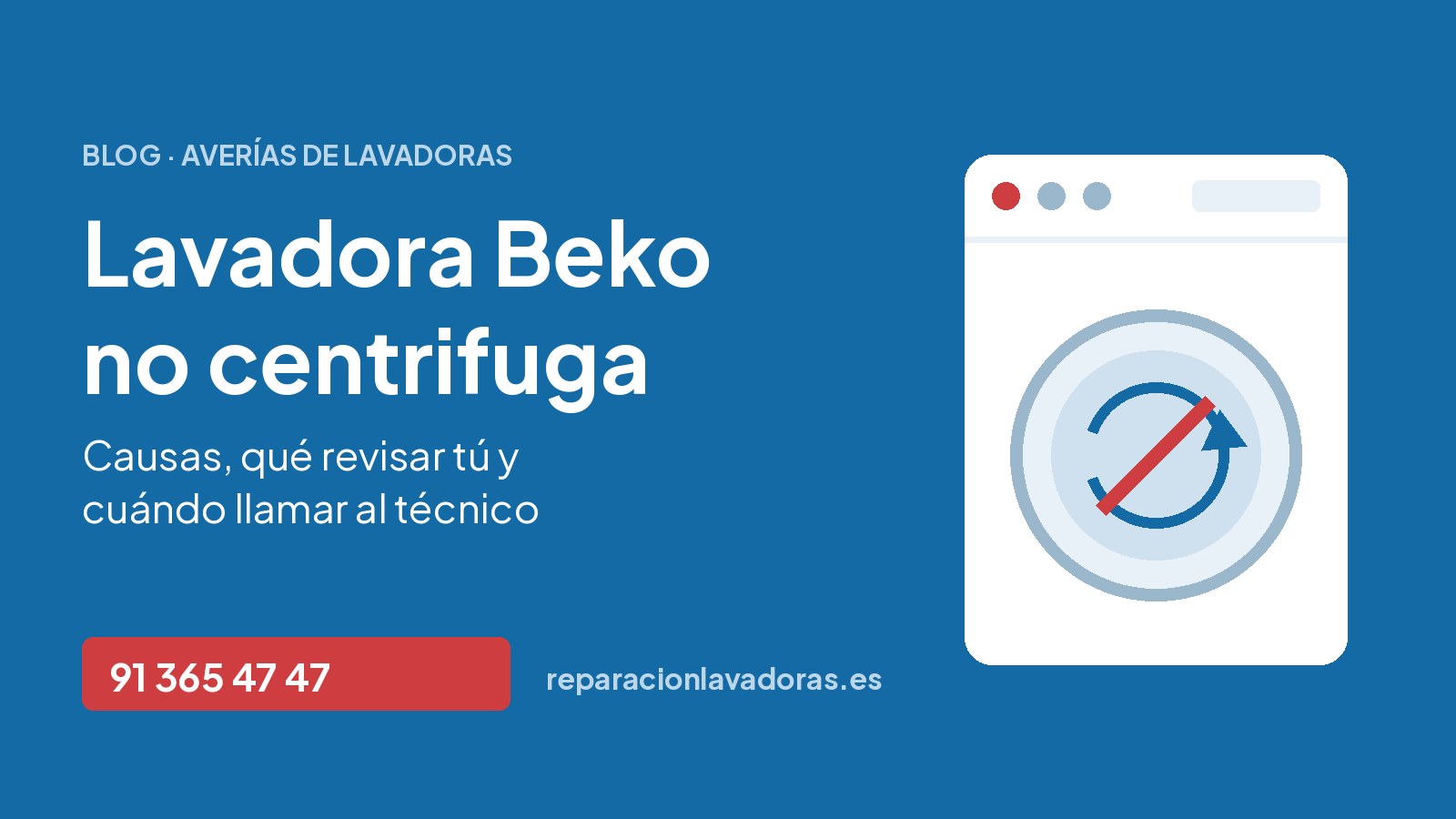 Lavadora Beko no centrifuga: causas, qué revisar y cuándo llamar al técnico